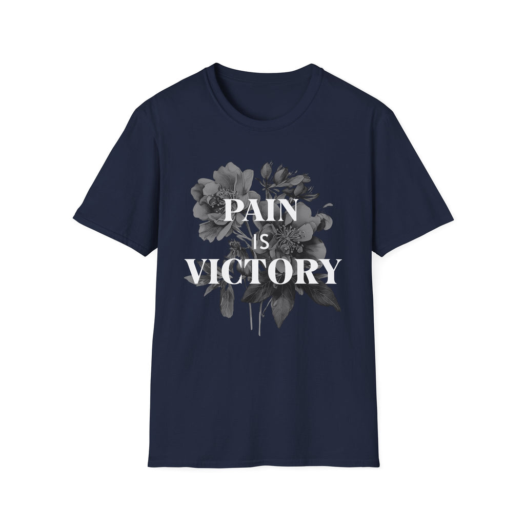 Pain is Victory - T-Shirt