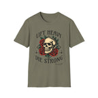 Lift Heavy Die Strong - T-Shirt