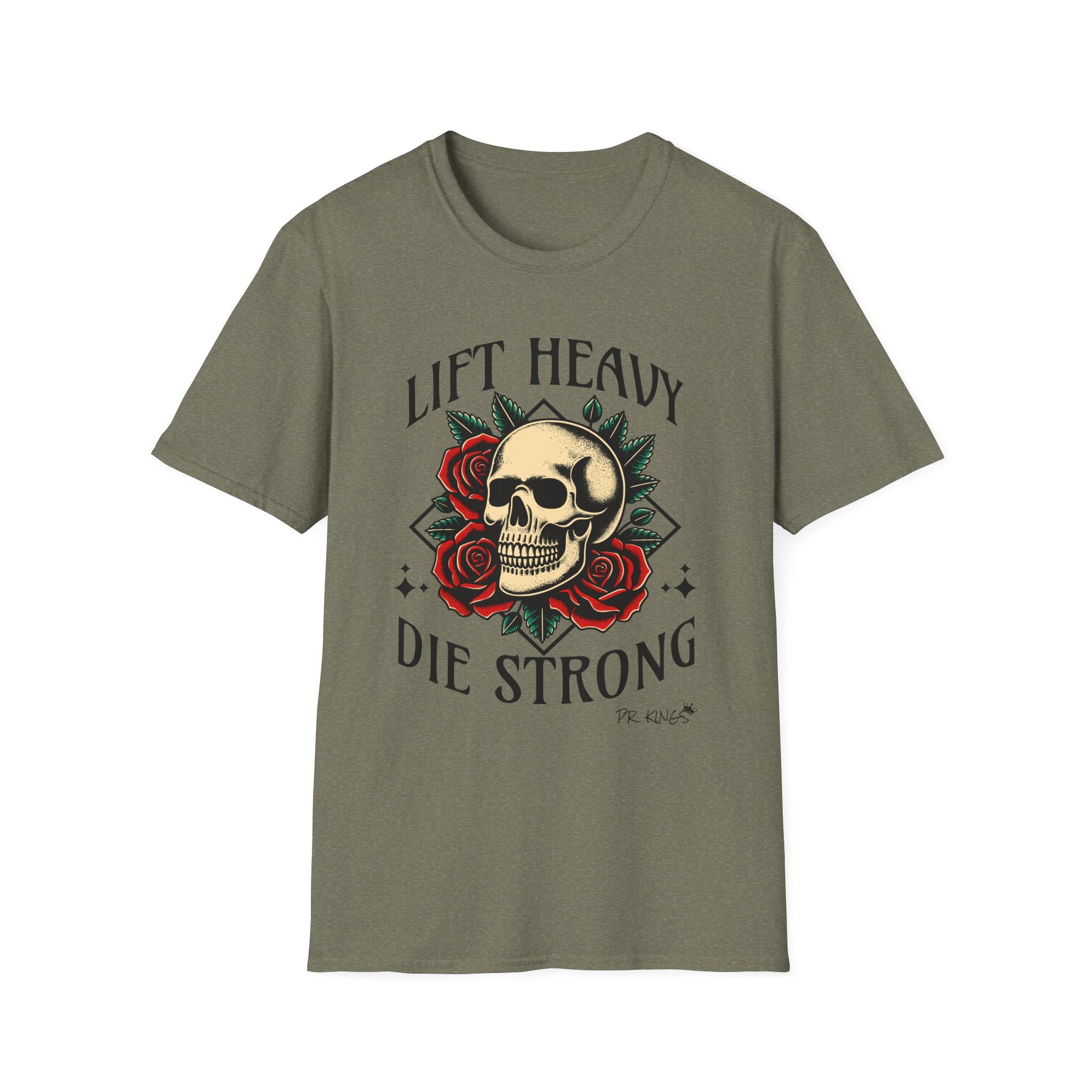 Lift Heavy Die Strong - T-Shirt
