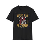 Life is War - T-Shirt