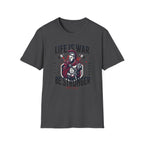 Life is War - T-Shirt