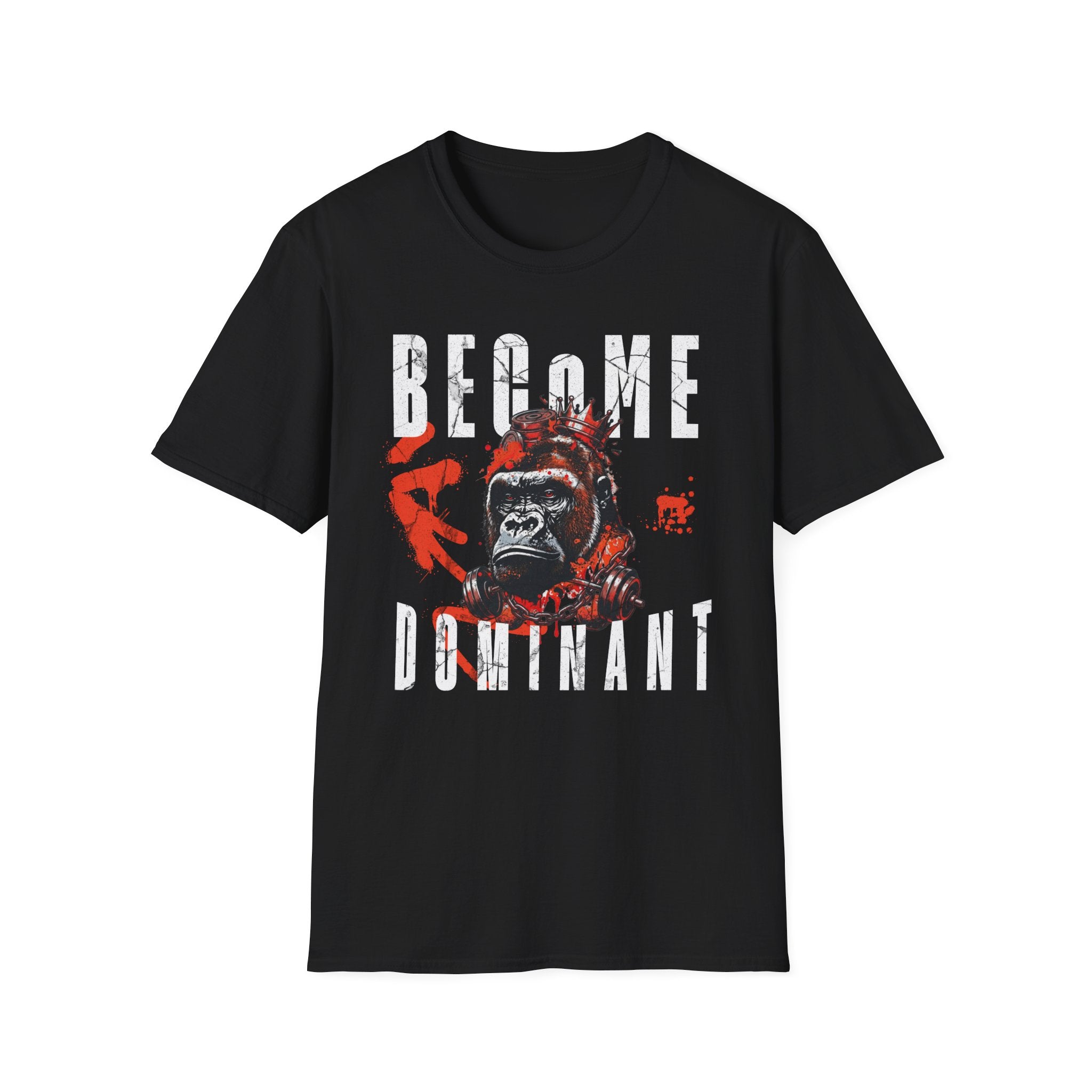 Become Dominant - T-Shirt