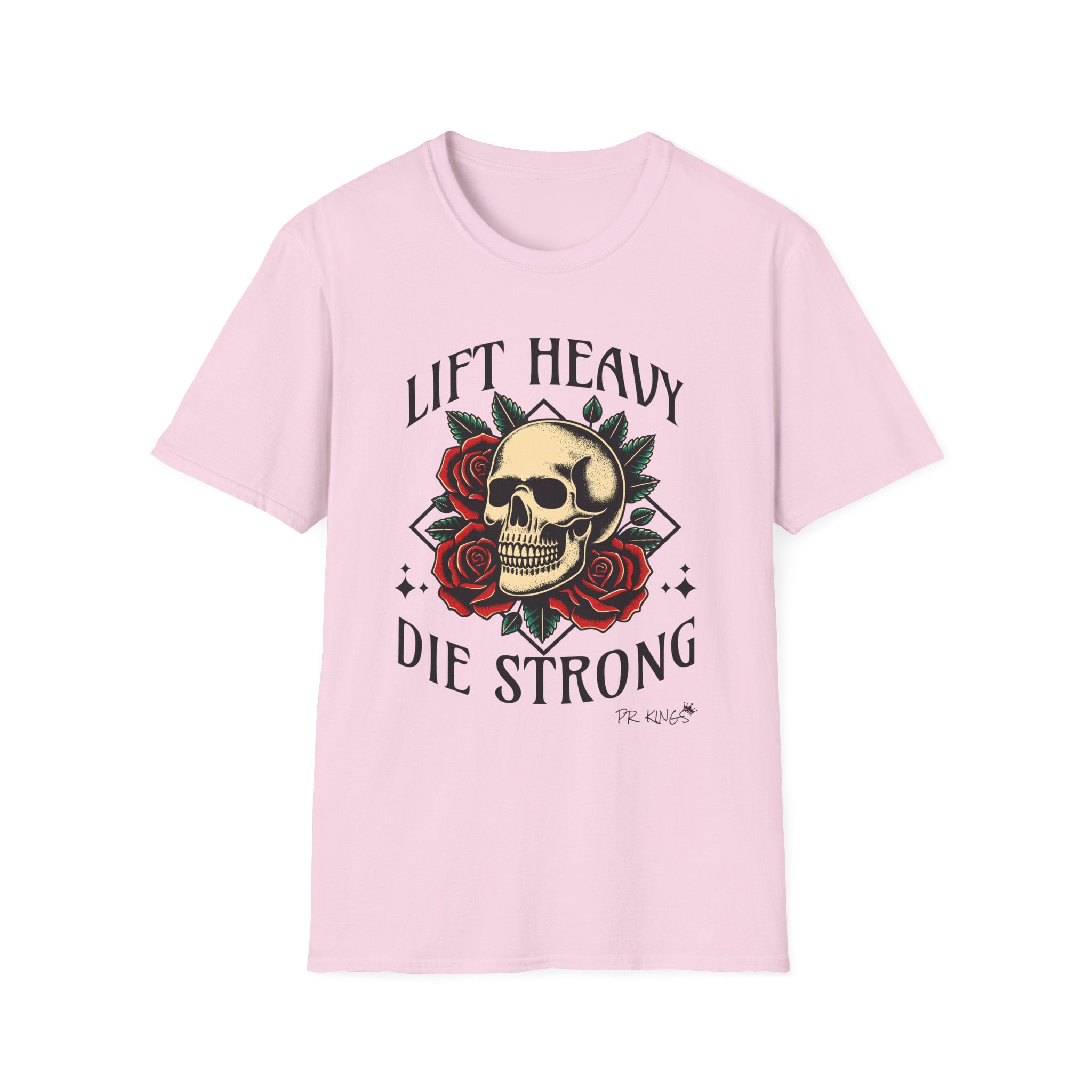 Lift Heavy Die Strong - T-Shirt