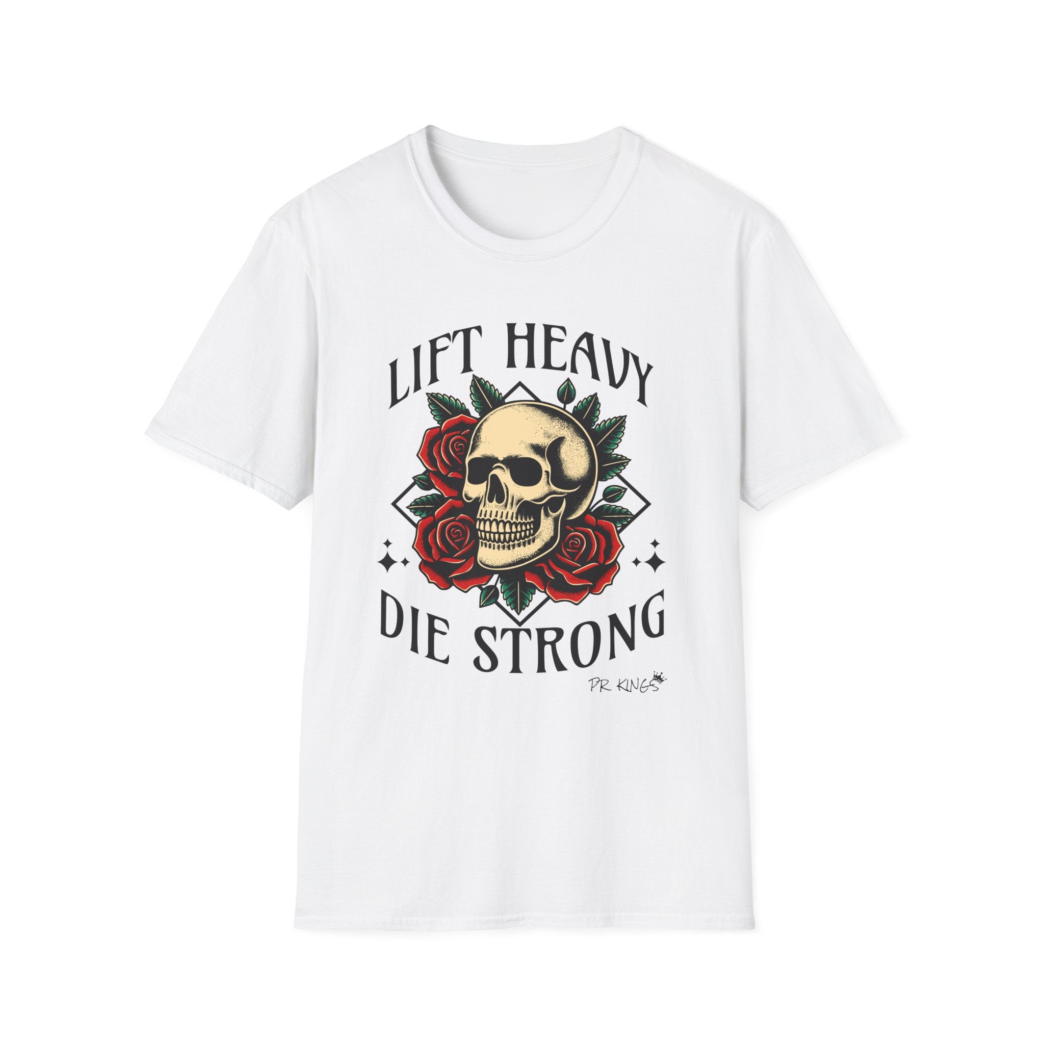 Lift Heavy Die Strong - T-Shirt
