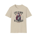 Life is War - T-Shirt