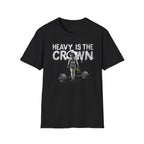 Heavy is the Crown - T-Shirt