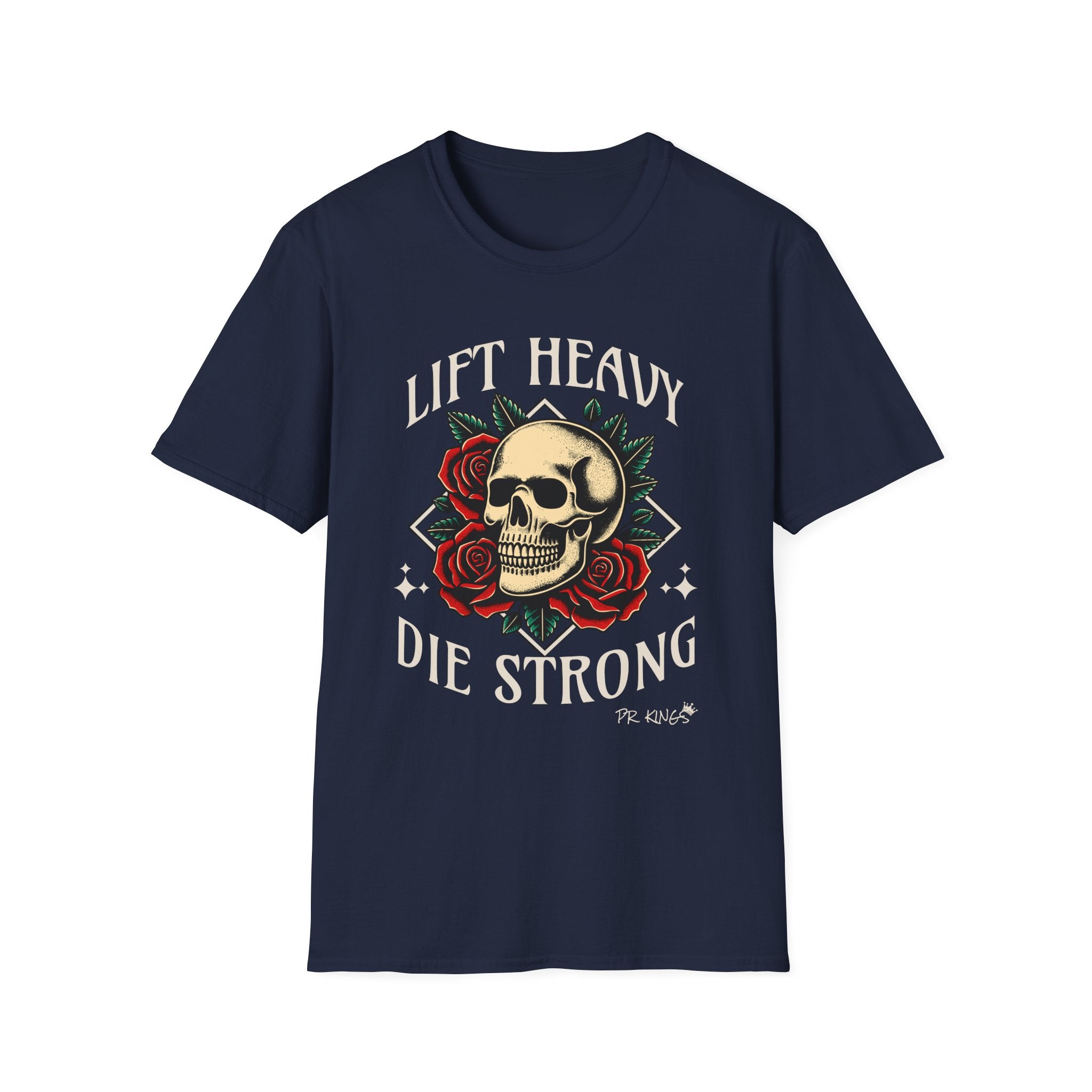 Lift Heavy Die Strong - T-Shirt