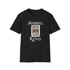 Barbell King- T-Shirt