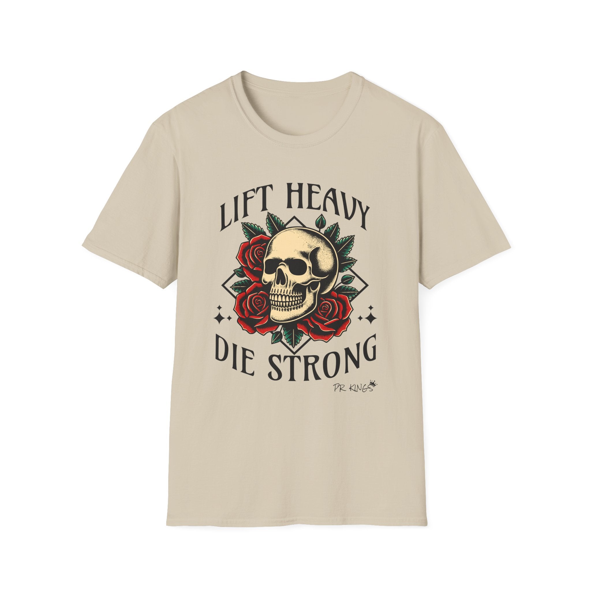 Lift Heavy Die Strong - T-Shirt