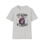 Life is War - T-Shirt