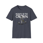 Heavy is the Crown - T-Shirt
