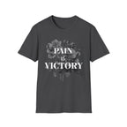 Pain is Victory - T-Shirt