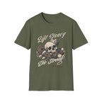 Lift Heavy Die Strong T-Shirt
