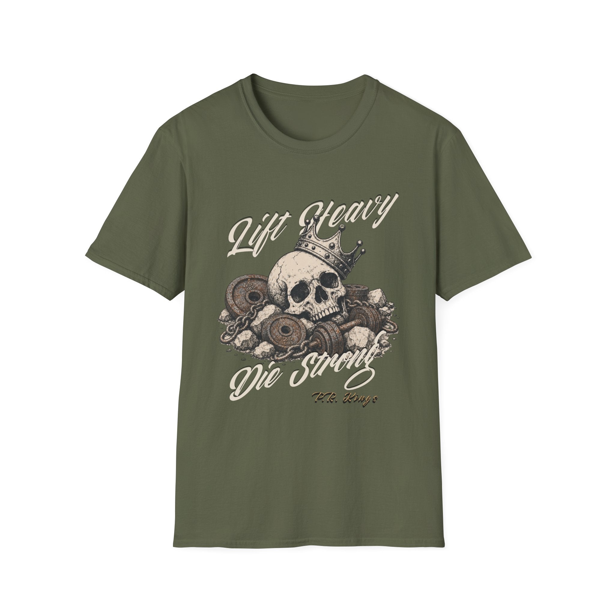 Lift Heavy Die Strong T-Shirt