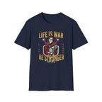 Life is War - T-Shirt